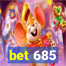 bet 685